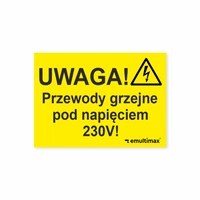 Naklejka ostrzegawcza "Przewody grzejne pod napięciem 230V" - pozioma